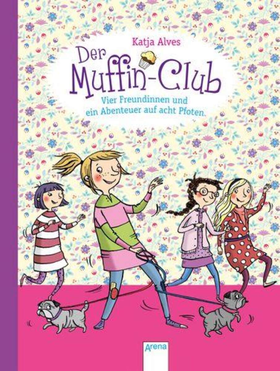 Arena Der Muffin-Club, Band 7 - Vier Freundinnen und ein Abenteuer auf acht Pfoten