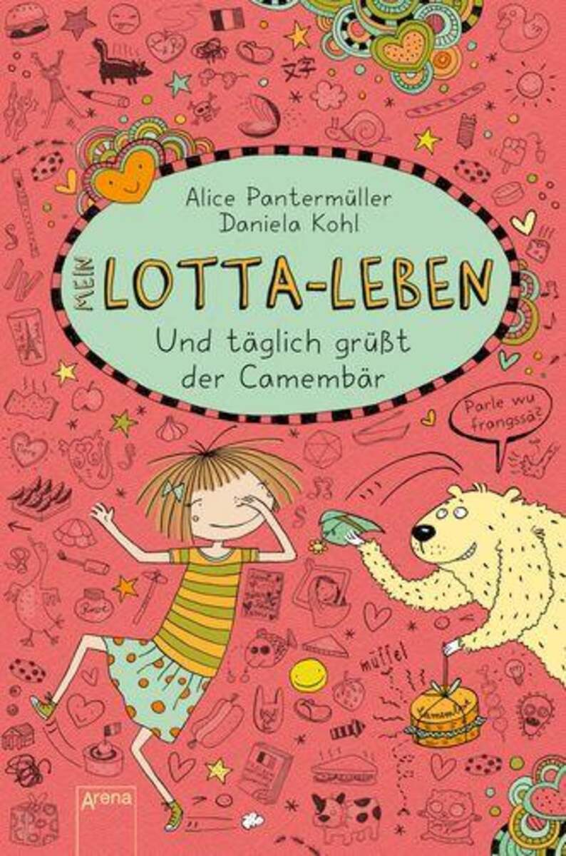 Arena Mein Lotta-Leben, Band 7 - Und täglich grüßt der Camembär