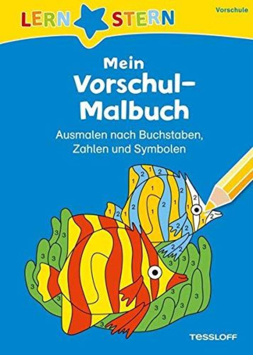 Tessloff Lernstern - Mein Vorschul- Malbuch: Buchstaben Zahlen und Symbolen