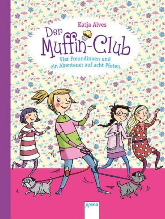 Arena Der Muffin-Club, Band 7 - Vier Freundinnen und ein Abenteuer auf acht Pfoten