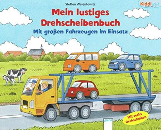 Arena Mit großen Fahrzeugen im Einsatz: Mein lustiges Drehscheibenbuch