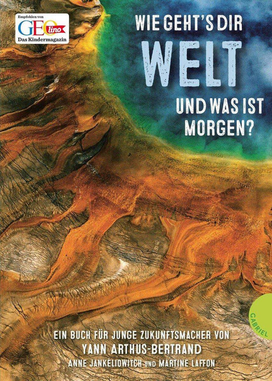 Geolino Wie geht´s Dir Welt - Und was ist morgen?