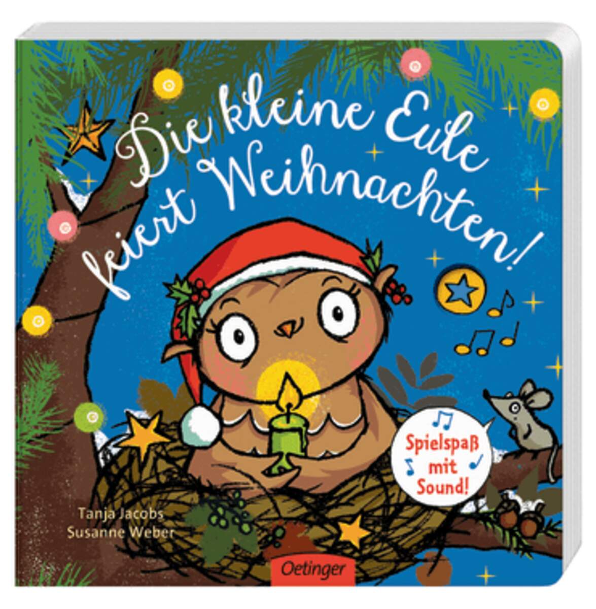 Oetinger Weber, Susanne Die kleine Eule feiert Weihnachten Spielspaß mit Sound