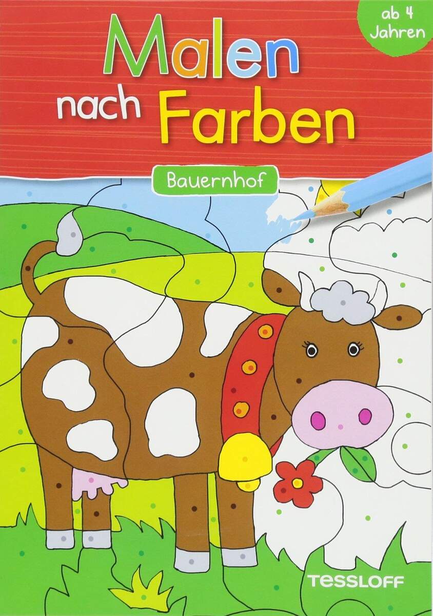 Tessloff Malen nach Farben - Bauernhof