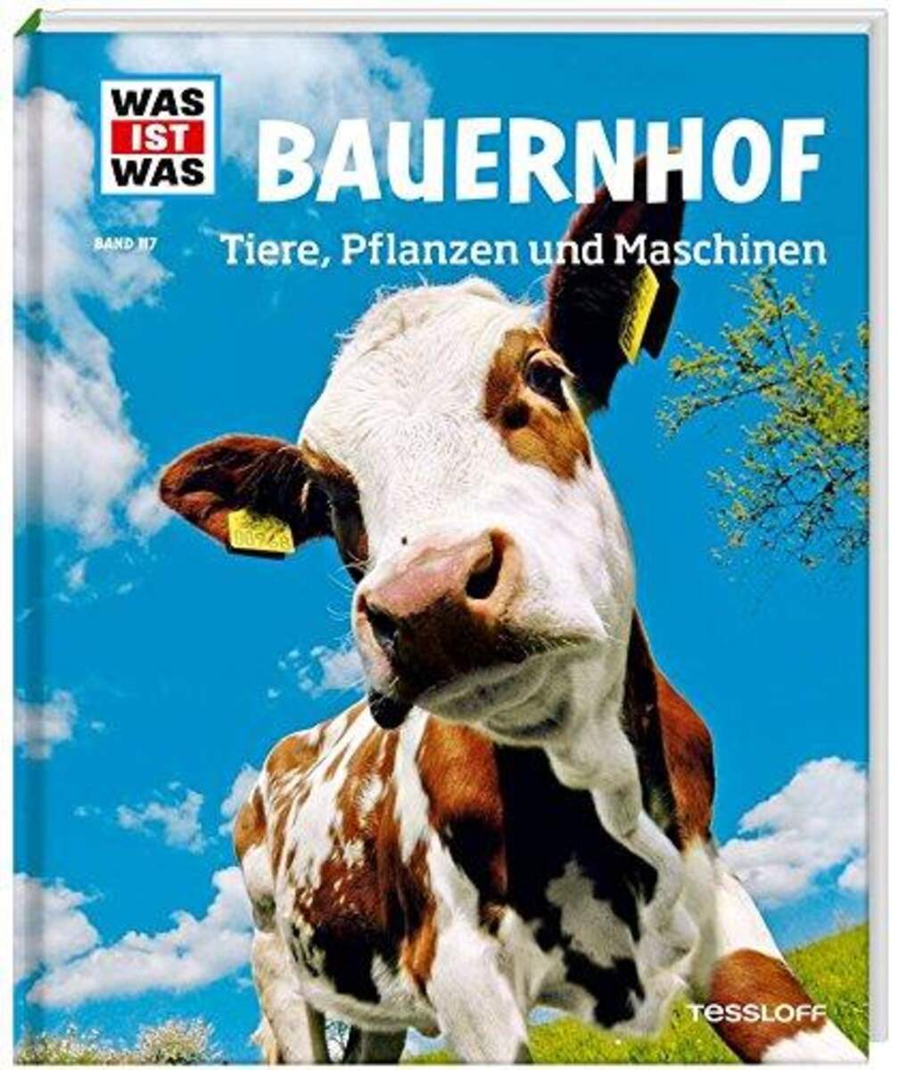 Tessloff WAS IST WAS Band 117 - Bauernhof, Tiere, Pflanzen und Maschinen