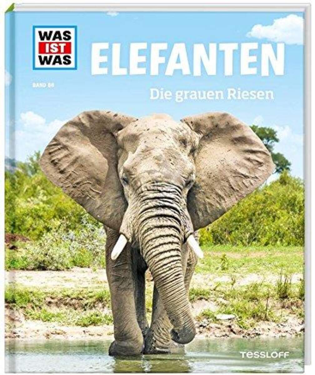 Tessloff WAS IST WAS Band 86 - Elefanten: Die grauen Riesen