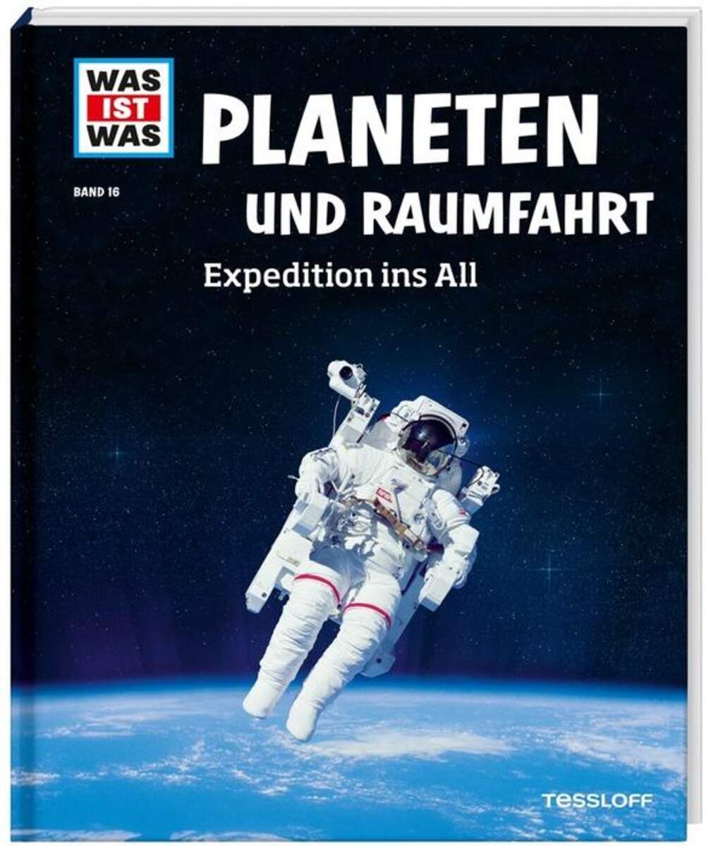 Tessloff WAS IST WAS Band 016: Planeten und Raumfahrt