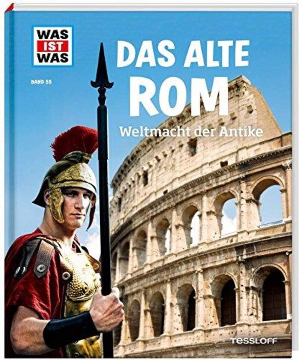 Tessloff WAS IST WAS Band. 55 - Das alte Rom