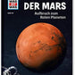 Tessloff WAS IST WAS Band 144 - Der Mars. Aufbruch zum Roten Planeten